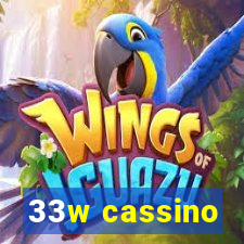 33w cassino